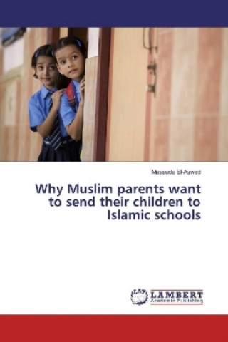 Why Muslim parents want to send their children to Islamic schools