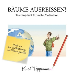 Bäume ausreißen! - Trainingsheft für mehr Motivation