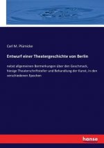 Entwurf einer Theatergeschichte von Berlin