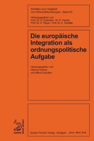europaische Integration als ordnungspolitische Aufgabe