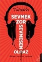 Sevmek Zor Sevmesen Olmaz