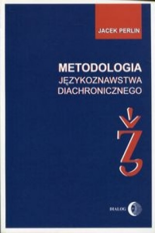 Metodologia jezykoznastwa diachronicznego