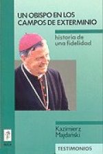 Un obispo en los campos de exterminio