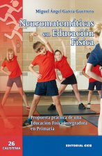 Neuromatemáticas en Educación Física : propuesta práctica de una Educación Física integradora en Primaria