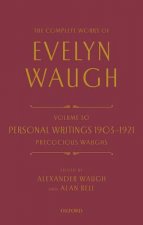 Complete Works of Evelyn Waugh: Personal Writings 1903-1921: Precocious Waughs