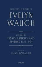 Complete Works of Evelyn Waugh: Essays, Articles, and Reviews 1922-1934