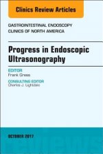 Progress in Endoscopic Ultrasonography, An Issue of Gastrointestinal Endoscopy Clinics