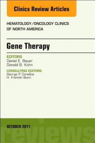 Gene Therapy, An Issue of Hematology/Oncology Clinics of North America