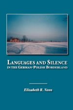 Languages and Silence in the German-Polish Borderland