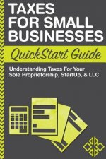 Taxes For Small Businesses QuickStart Guide