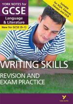 Writing Skills REVISION AND EXAM PRACTICE GUIDE: York Notes for GCSE (9-1)