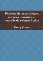 Philosophie, Musicologie, Sciences Humaines Et Nouvelle De Science-Fiction