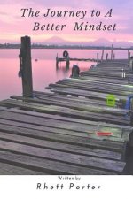 Journey to A Better Mindset