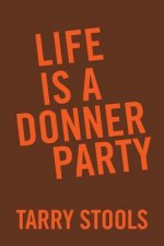 Life Is a Donner Party
