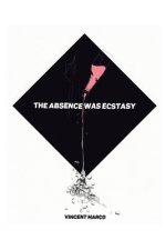 Absence Was Ecstasy