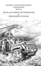 Place Where the Winds Blow or Philosophy of Death
