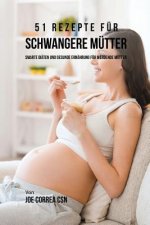 51 Rezepte fur schwangere Mutter