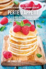 36 Recettes de repas pour les personnes qui ont une perte d'appetit