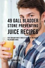 49 Gall Bladder Stone Preventing Juice Recipes
