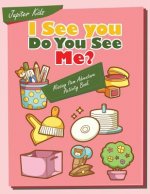 I see you, Do You See Me? Missing Item Adventure Activity Book