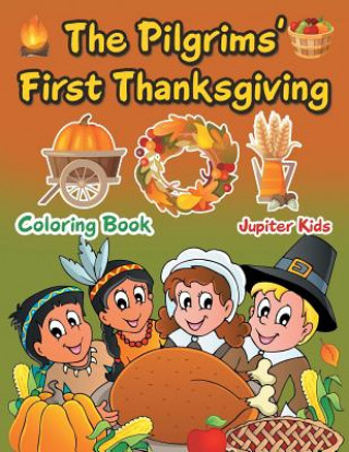 Pilgrims' First Thanksgiving Coloring Book