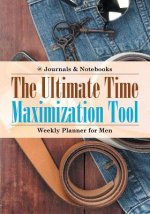 Ultimate Time Maximization Tool - Weekly Planner for Men