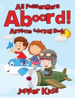 All Passengers Aboard! Airplane Coloring Book