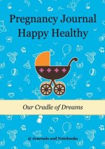 Pregnancy Journal Happy Healthy