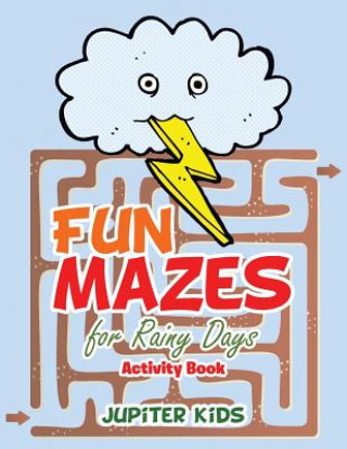 Fun Mazes for Rainy Days Activity Book