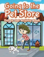 Going to the Pet Store Dot to Dot Activity Book