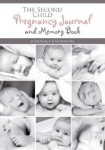 Second Child Pregnancy Journal and Memory Book