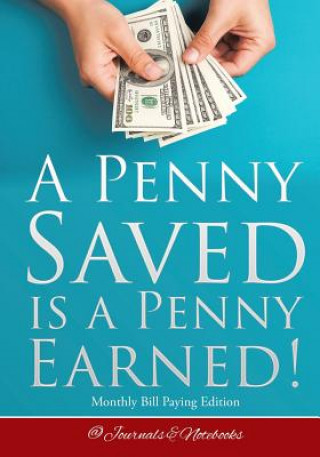 Penny Saved Is a Penny Earned! Monthly Bill Paying Edition