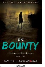 Bounty - The Choice (Book 3) Dystopian Romance