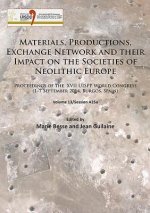 Materials, Productions, Exchange Network and their Impact on the Societies of Neolithic Europe