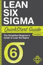 Lean Six Sigma QuickStart Guide
