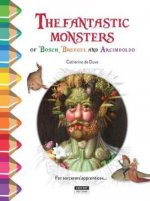 Fantastic Monsters of Bosch, Bruegel and Arcimboldo