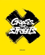 Cross The Streets
