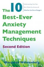 10 Best-Ever Anxiety Management Techniques