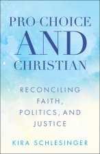 Pro-Choice and Christian