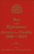 WAR & DIPLOMACY ACROSS THE PAC