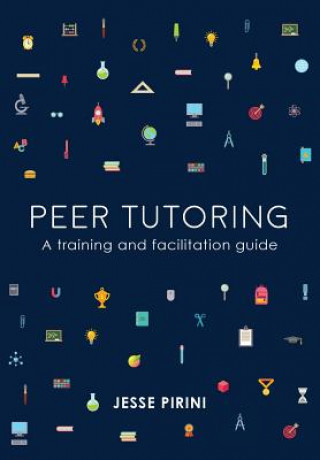 Peer Tutoring: A Training and Facilitation Guide