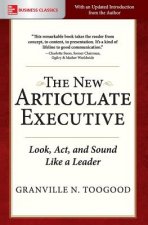 New Articulate Executive: Look, Act and Sound Like a Leader