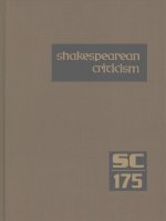 Shakespearean Criticism: Excerpts from the Criticism of William Shakespeare's Plays & Poetry, from the First Published Appraisals to Current Ev