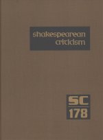 Shakespearean Criticism: Excerpts from the Criticism of William Shakespeare's Plays & Poetry, from the First Published Appraisals to Current Ev