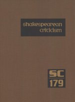 Shakespearean Criticism: Excerpts from the Criticism of William Shakespeare's Plays & Poetry, from the First Published Appraisals to Current Ev