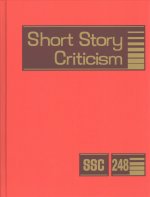 Short Story Criticism: Excerpts from Criticism of the Works of Short Fiction Writers