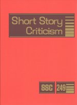 Short Story Criticism: Excerpts from Criticism of the Works of Short Fiction Writers