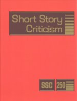 Short Story Criticism: Excerpts from Criticism of the Works of Short Fiction Writers