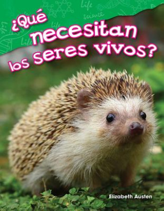 Qu  necesitan los seres vivos? (What Do Living Things Need?)