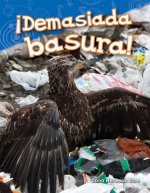?Demasiada Basura! (Too Much Trash!)